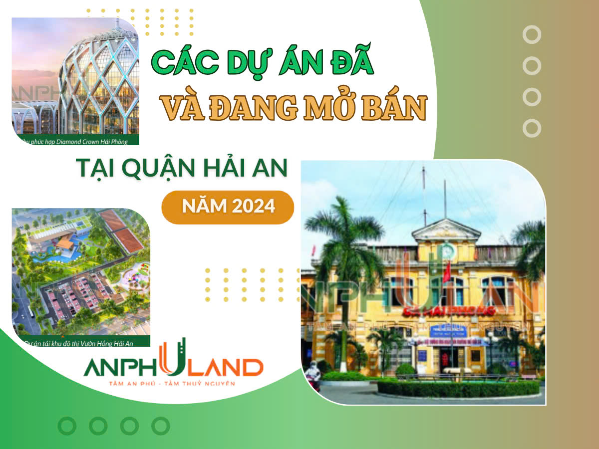 Thống kê các dự án đã và đang mở bán tại quận Hải An - Hải Phòng 2024